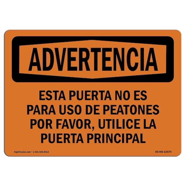 OSHA, Door Not For Pedestrian Traffic Spanish, 18in X 12in Rigid Plastic, 12" W, 18" L, Landscape